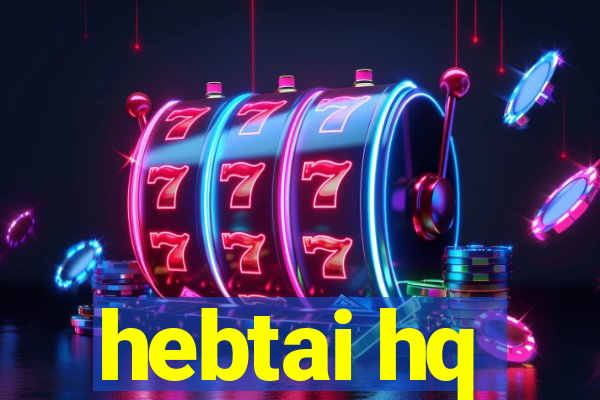 hebtai hq